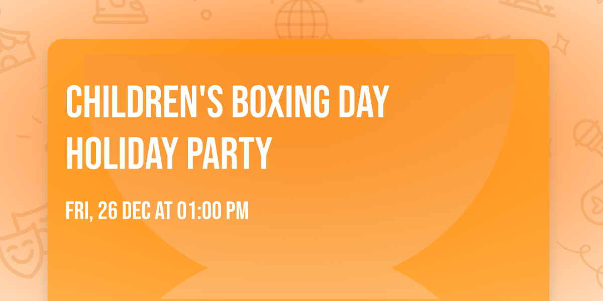 Children's Boxing Day Holiday Party