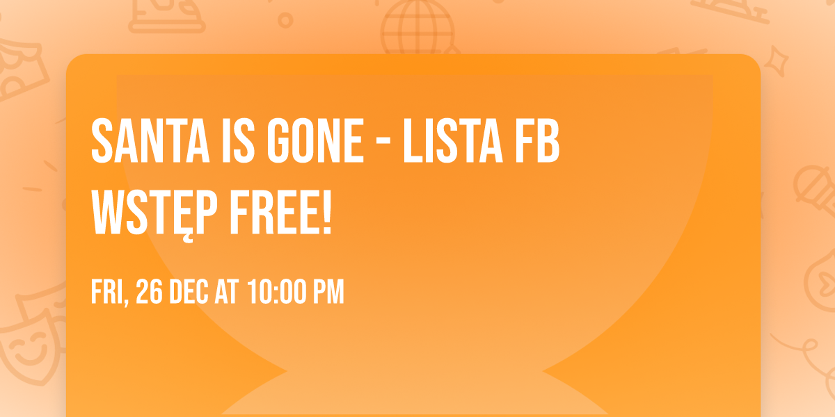 SANTA IS GONE - lista fb wst\u0119p FREE!
