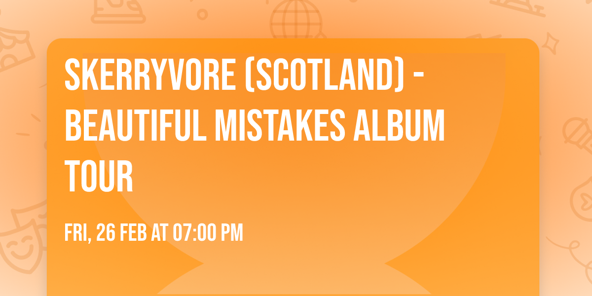 Skerryvore (Scotland) - Beautiful Mistakes Album Tour