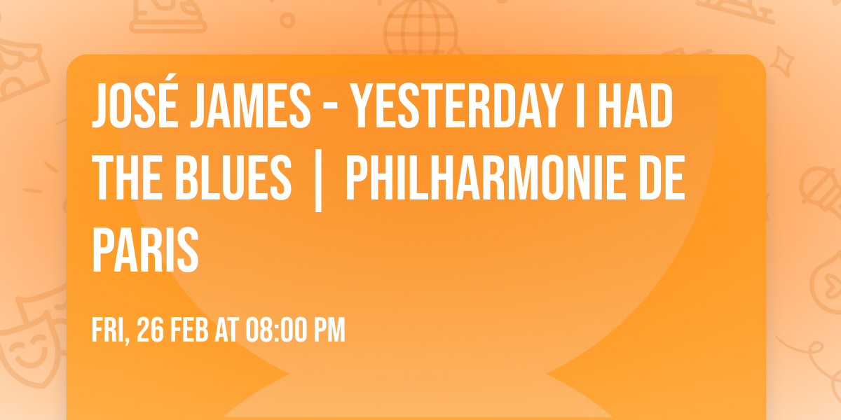 Jos\u00e9 James - Yesterday I had the blues | Philharmonie de Paris