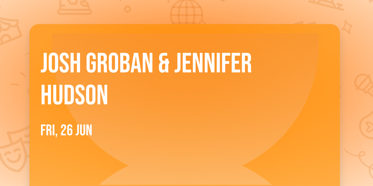 Josh Groban & Jennifer Hudson