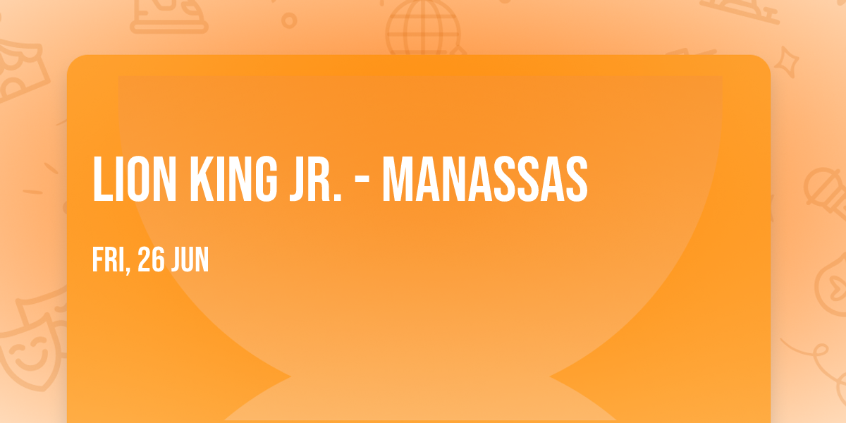Lion King Jr. - Manassas