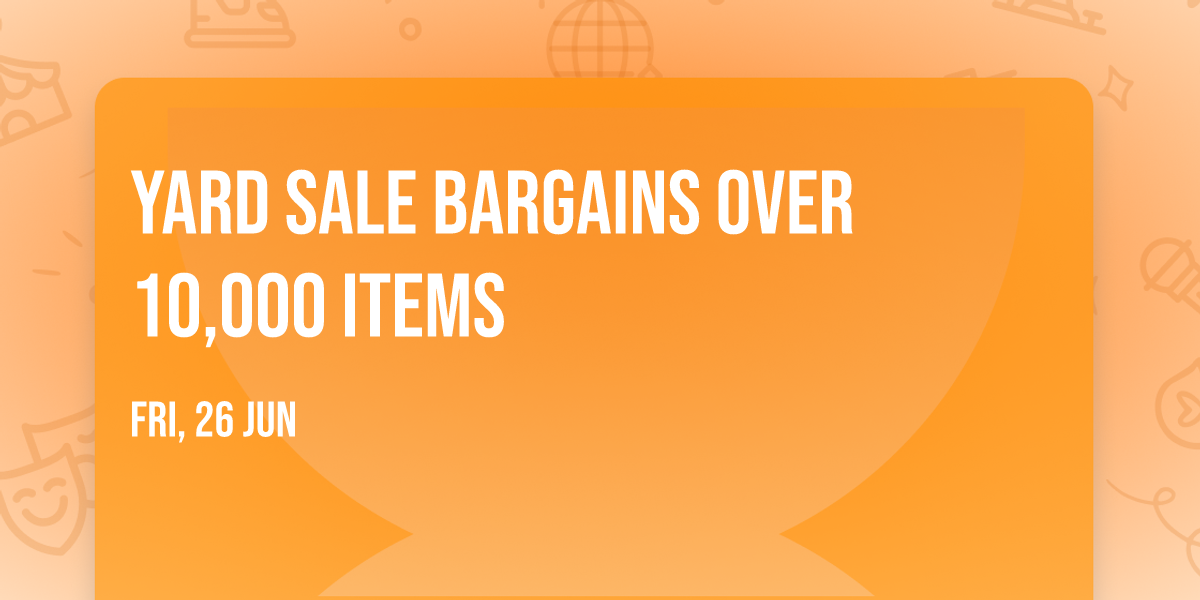 Yard Sale Bargains over 10,000 items 