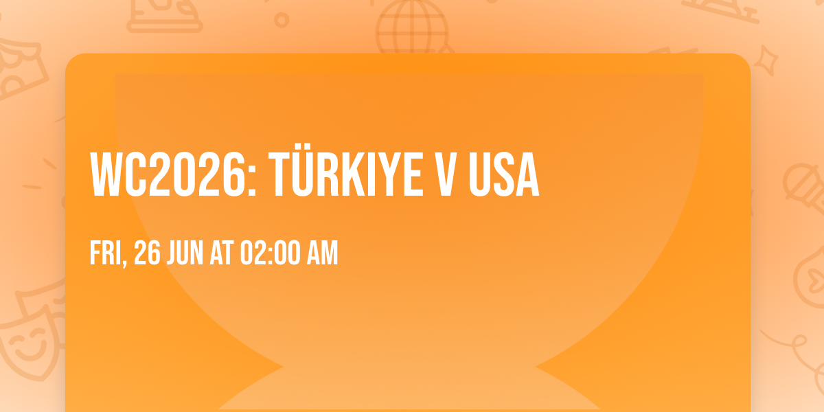 WC2026: T\u00fcrkiye v USA