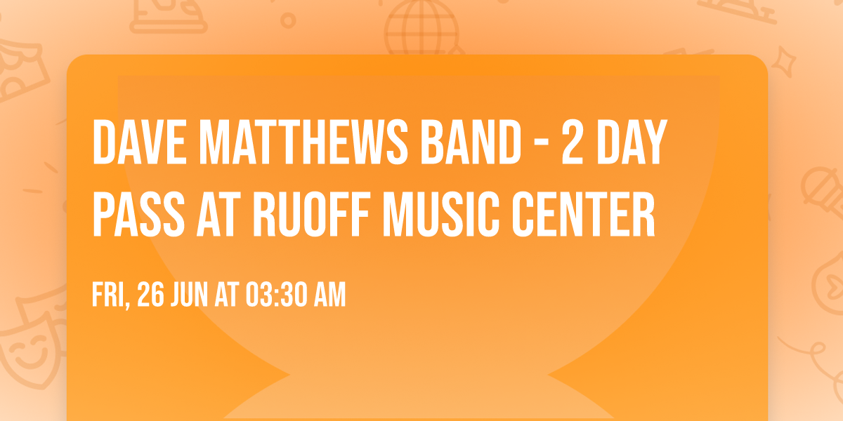 Dave Matthews Band - 2 Day Pass at Ruoff Music Center