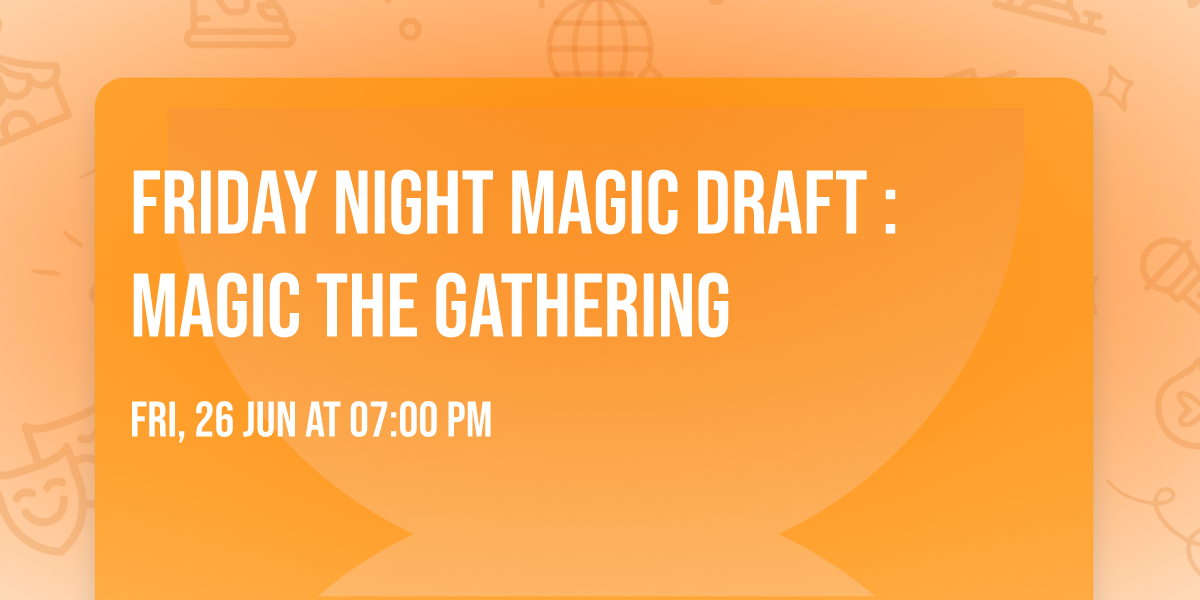 Friday Night Magic Draft : Magic The Gathering