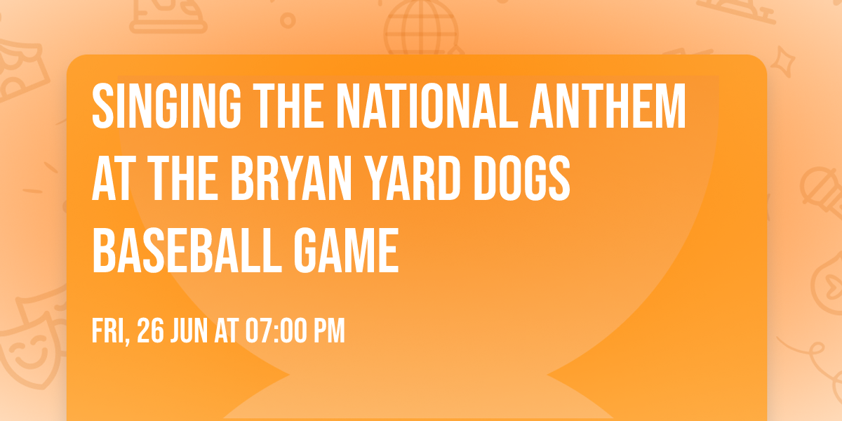 Singing the National Anthem at The Bryan Yard Dogs Baseball Game