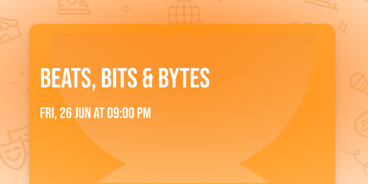 beats, bits & bytes