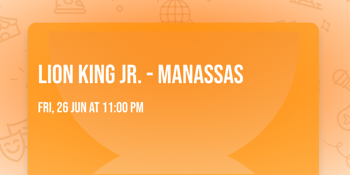 Lion King Jr. - Manassas