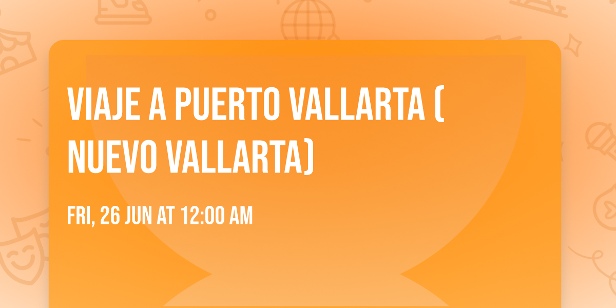 Viaje a Puerto Vallarta (Nuevo vallarta)