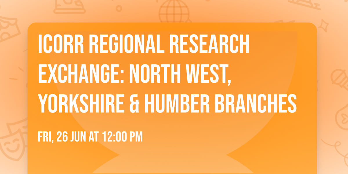 ICorr Regional Research Exchange: North West, Yorkshire & Humber Branches