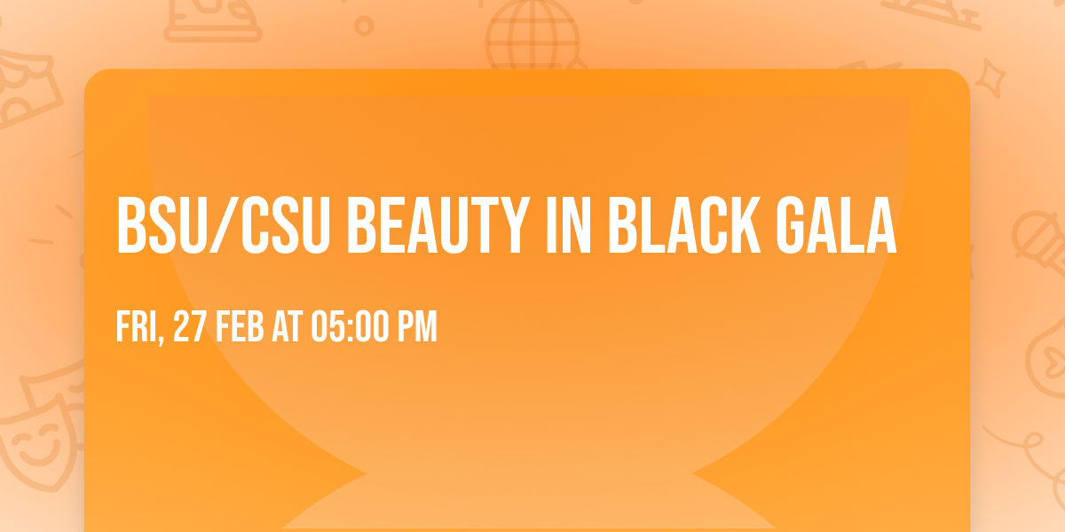BSU\/CSU Beauty in Black Gala