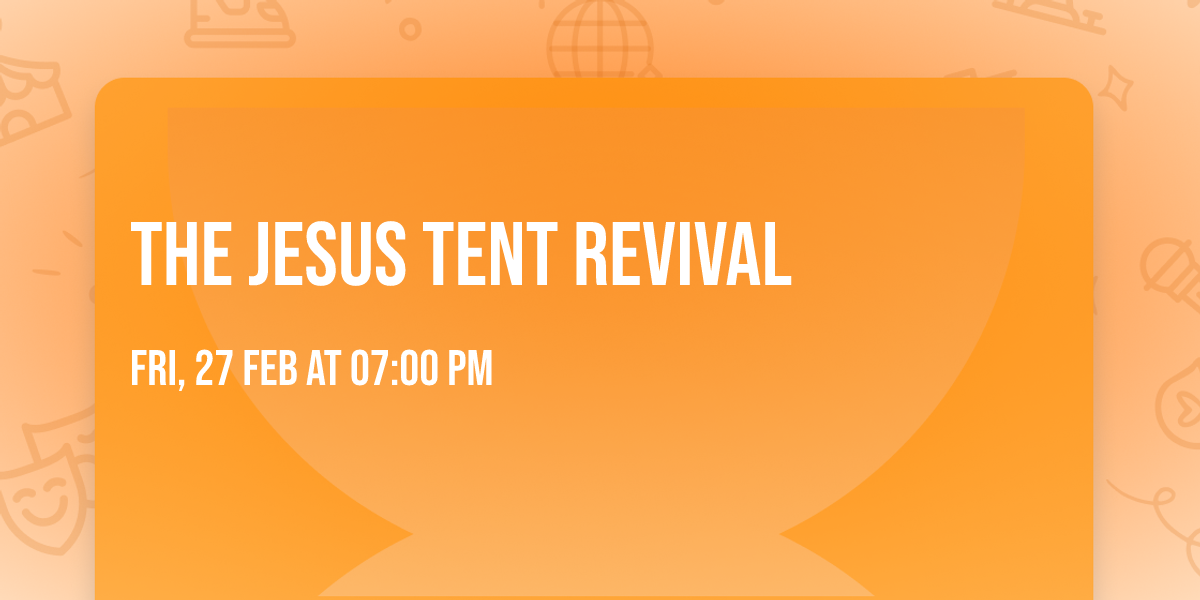 The Jesus Tent Revival