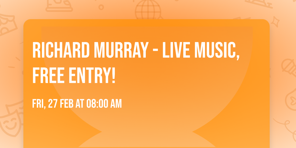 Richard Murray - Live Music, Free Entry!
