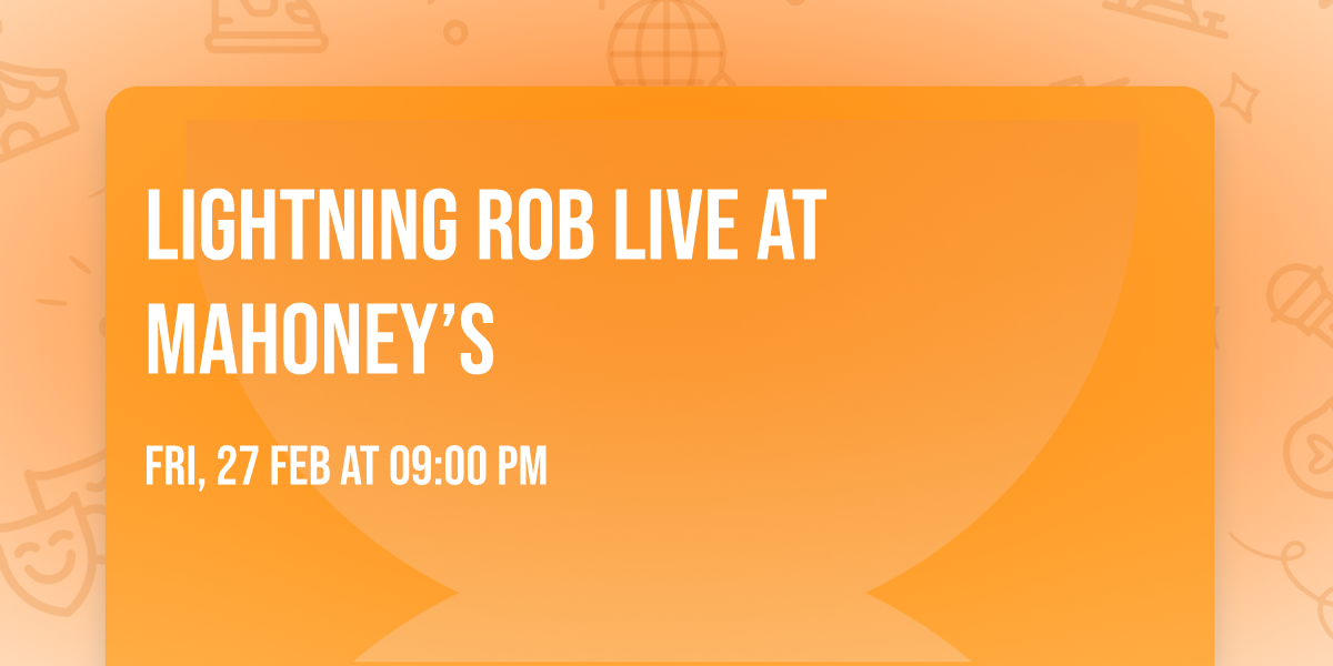 Lightning Rob Live at Mahoney\u2019s