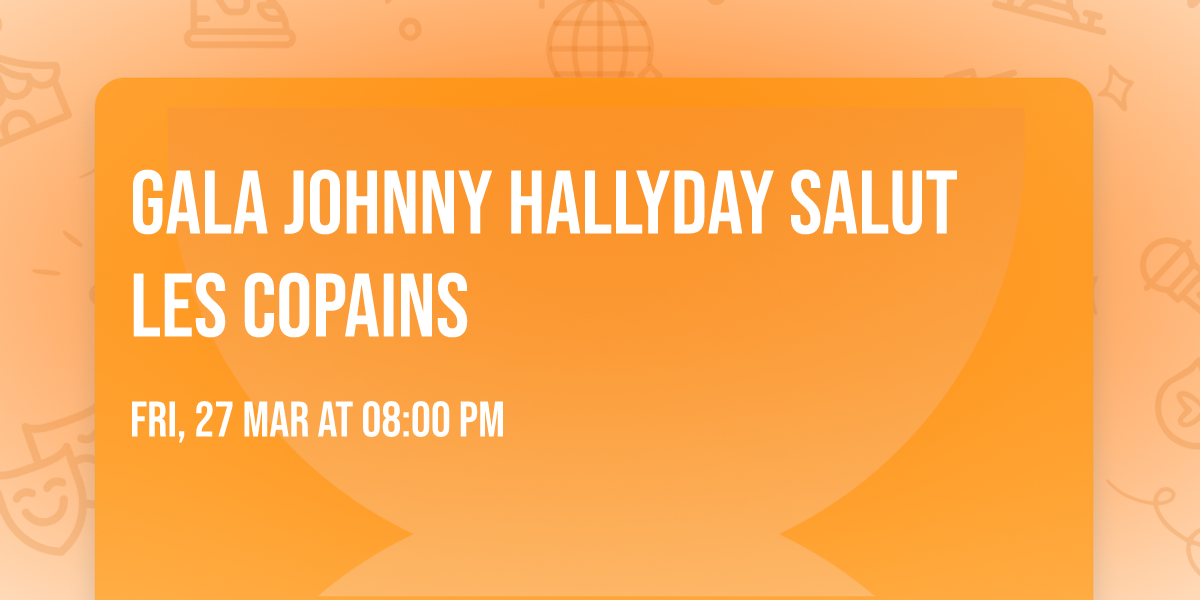 GALA Johnny Hallyday salut les copains