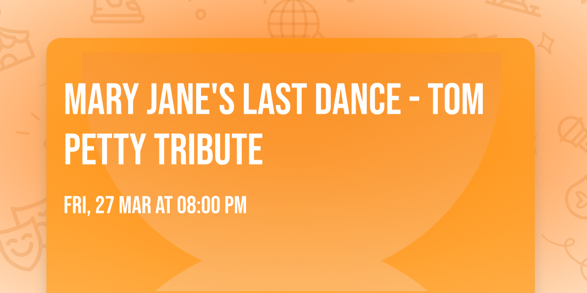 Mary Jane's Last Dance - Tom Petty Tribute