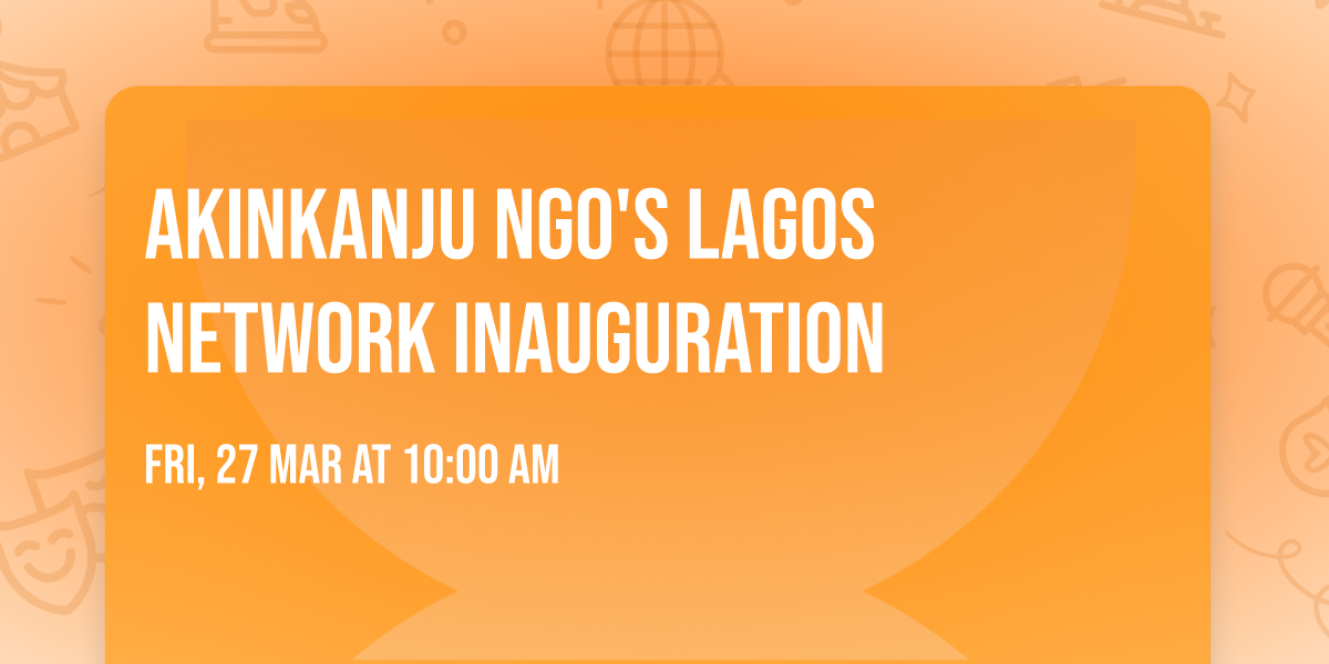 Akinkanju NGO's Lagos Network Inauguration