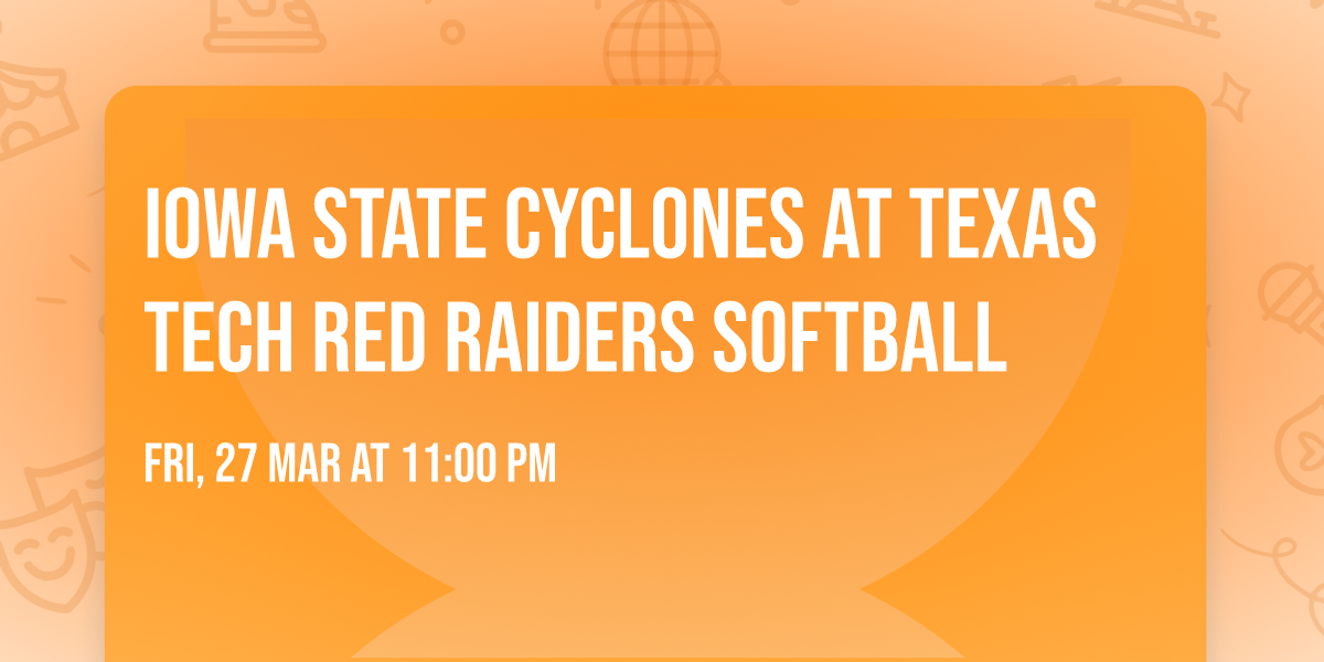 Iowa State Cyclones at Texas Tech Red Raiders Softball