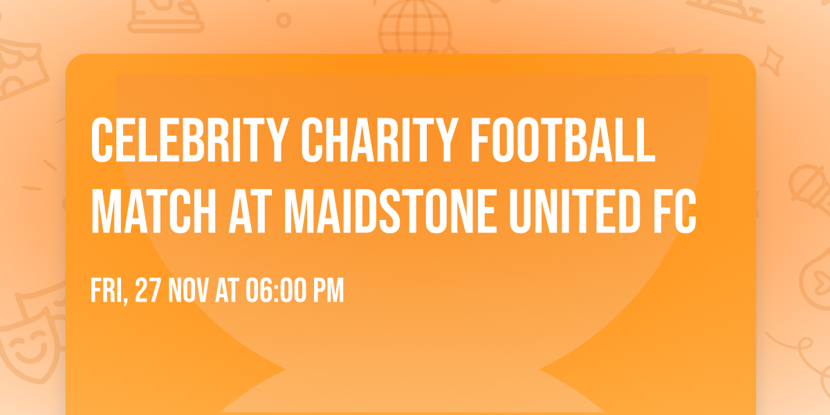 Celebrity charity football match at Maidstone United FC