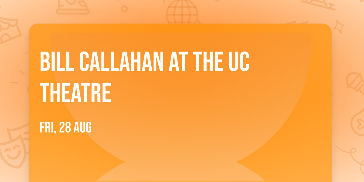 Bill Callahan at The UC Theatre