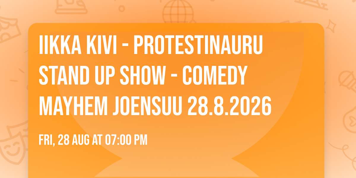 Iikka Kivi - Protestinauru Stand Up Show - Comedy Mayhem Joensuu 28.8.2026