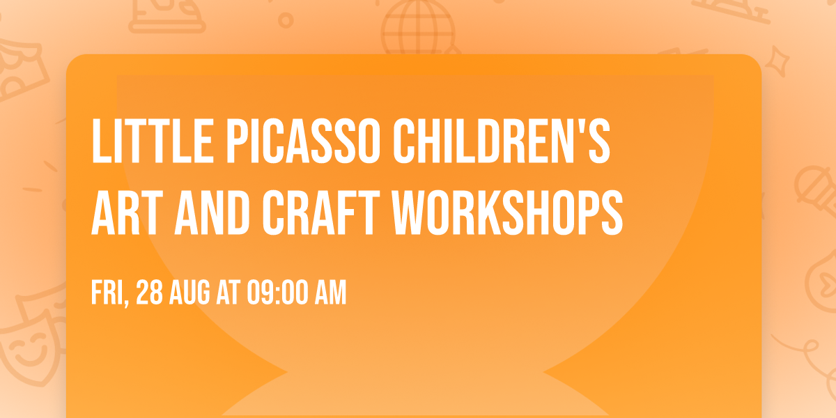 Little Picasso children's art and craft workshops