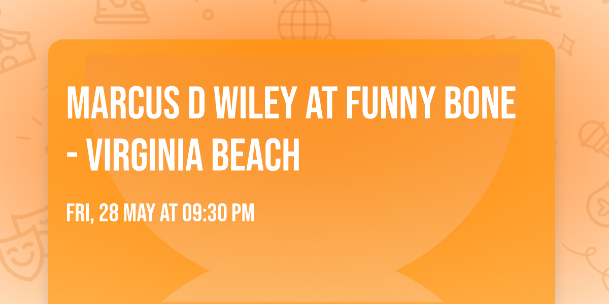 Marcus D Wiley at Funny Bone - Virginia Beach