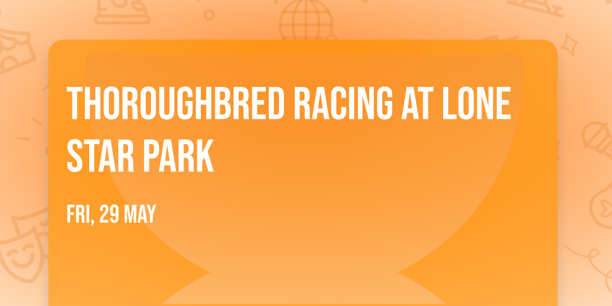 Thoroughbred Racing at Lone Star Park