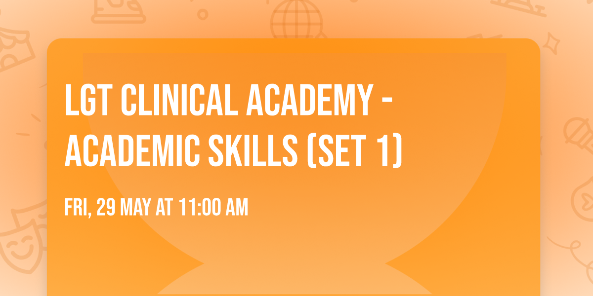 LGT Clinical Academy - Academic Skills (Set 1)