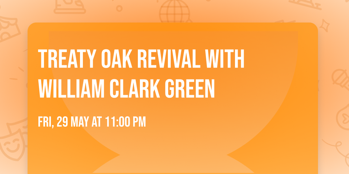 Treaty Oak Revival with William Clark Green