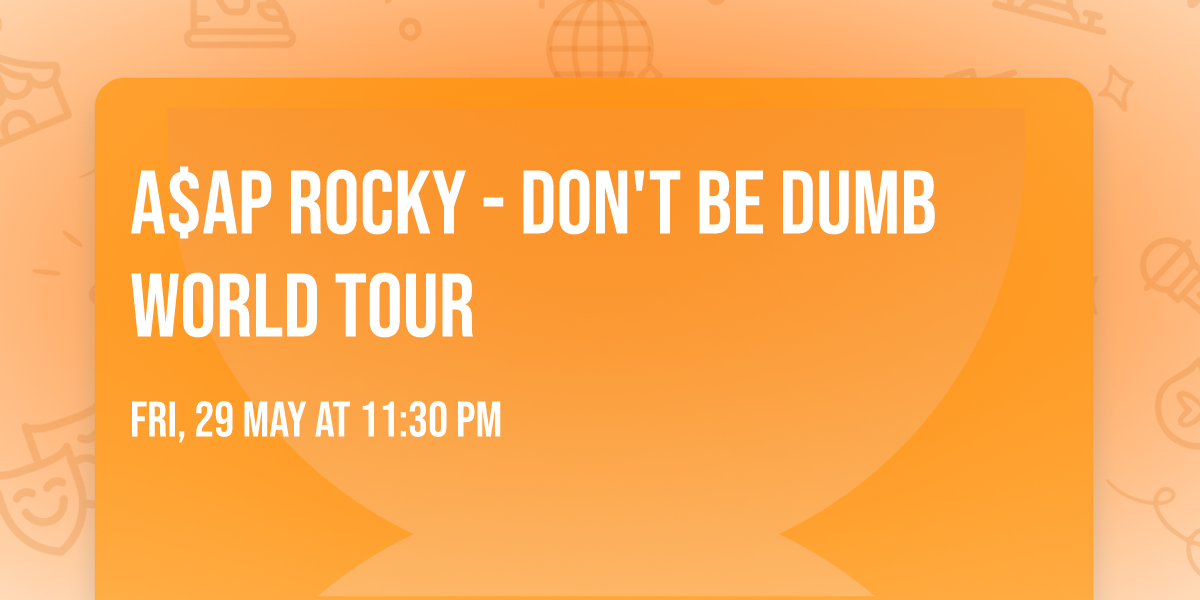 A$AP Rocky - Don't Be Dumb World Tour
