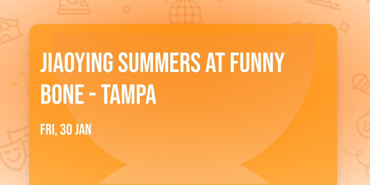 Jiaoying Summers at Funny Bone - Tampa