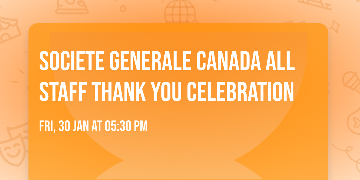 Societe Generale Canada All Staff Thank You Celebration