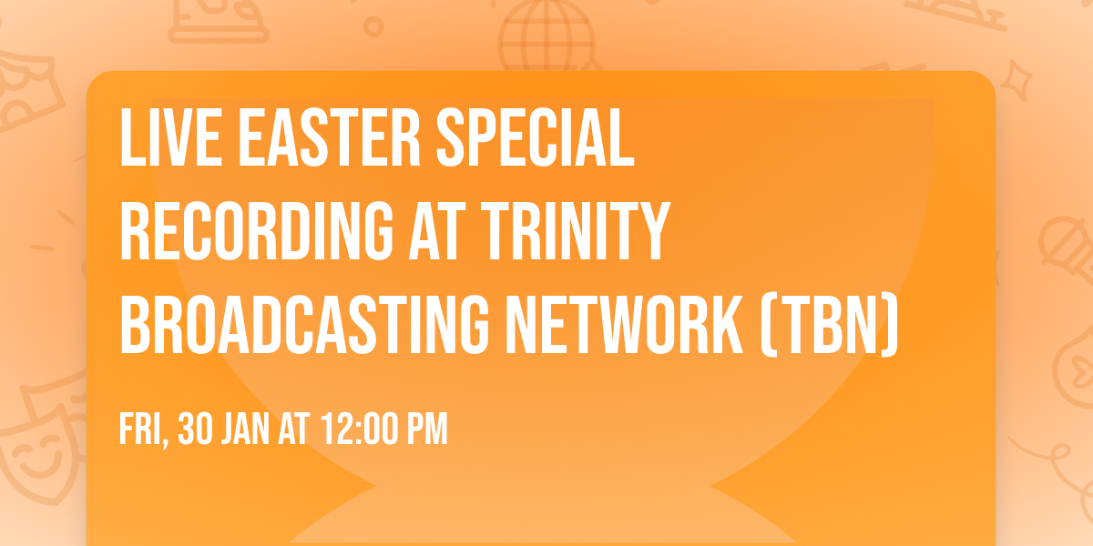 LIVE Easter Special Recording at Trinity Broadcasting Network (TBN)