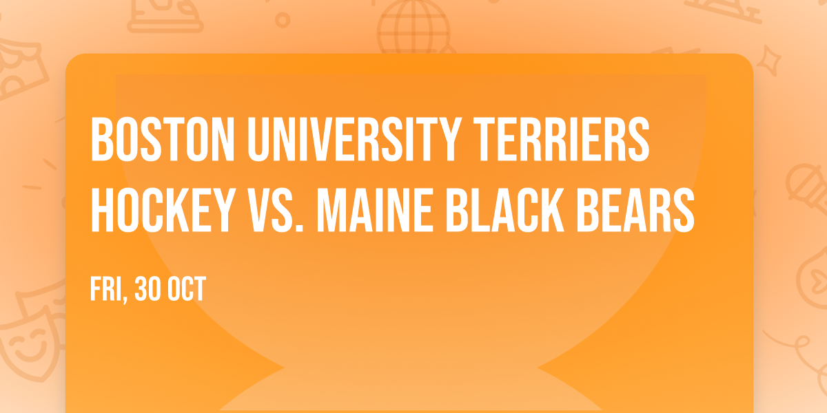 Boston University Terriers Hockey vs. Maine Black Bears