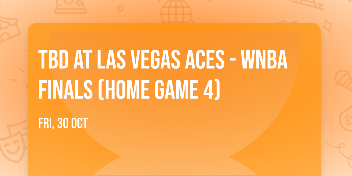TBD at Las Vegas Aces - WNBA Finals (Home Game 4)