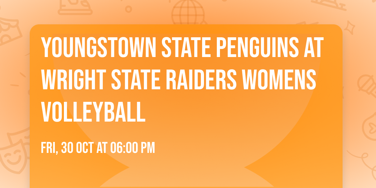Youngstown State Penguins at Wright State Raiders Womens Volleyball
