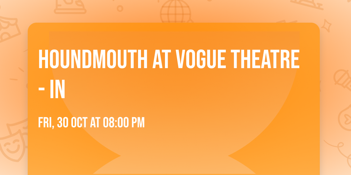 Houndmouth at Vogue Theatre - IN