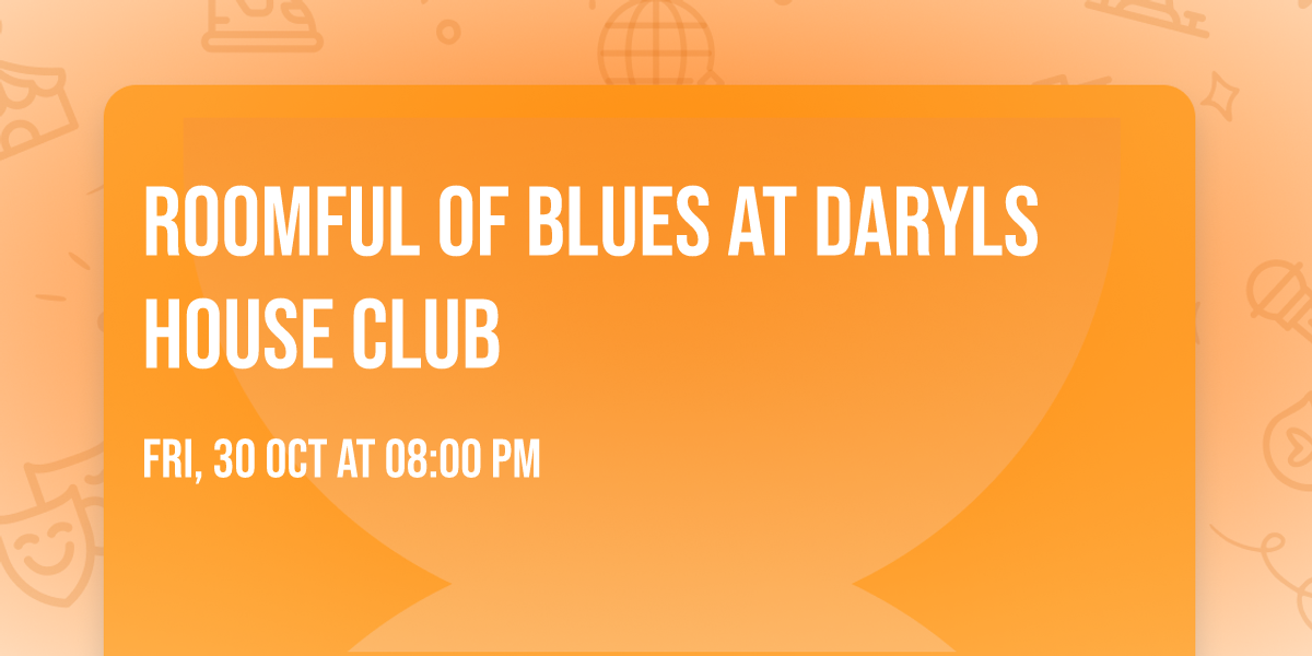Roomful of Blues at Daryls House Club
