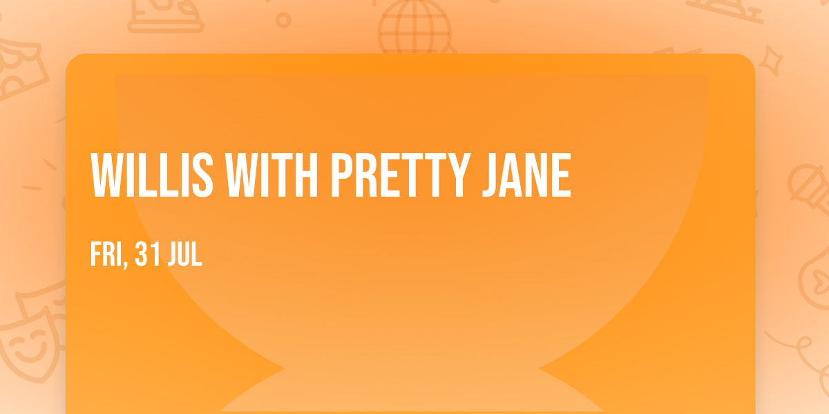 Willis with Pretty Jane