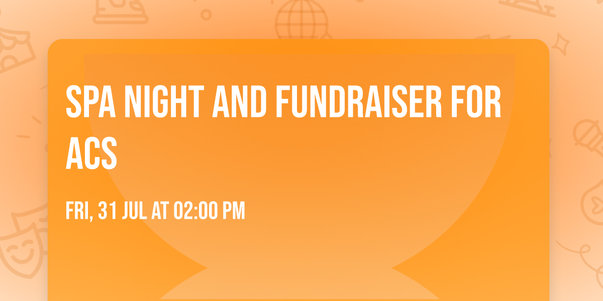 Spa night and fundraiser for ACS