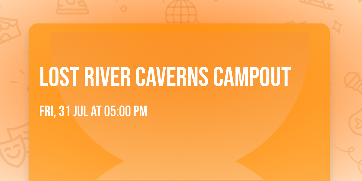 Lost River Caverns Campout