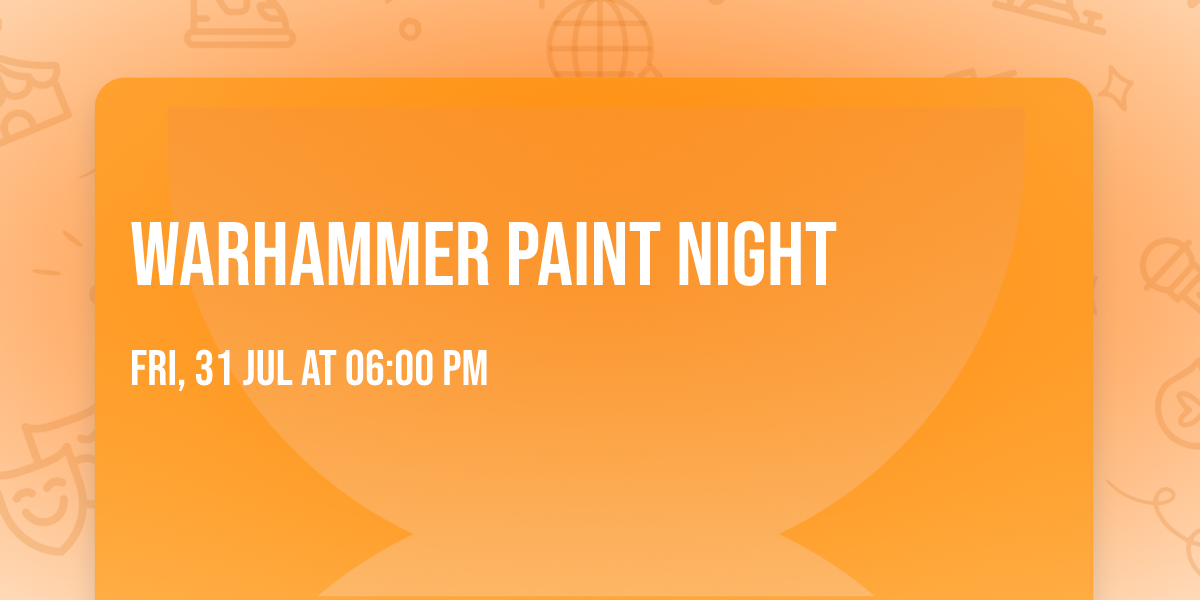 Warhammer Paint Night