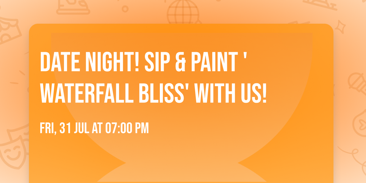 Date Night! Sip & Paint 'Waterfall Bliss' with us!