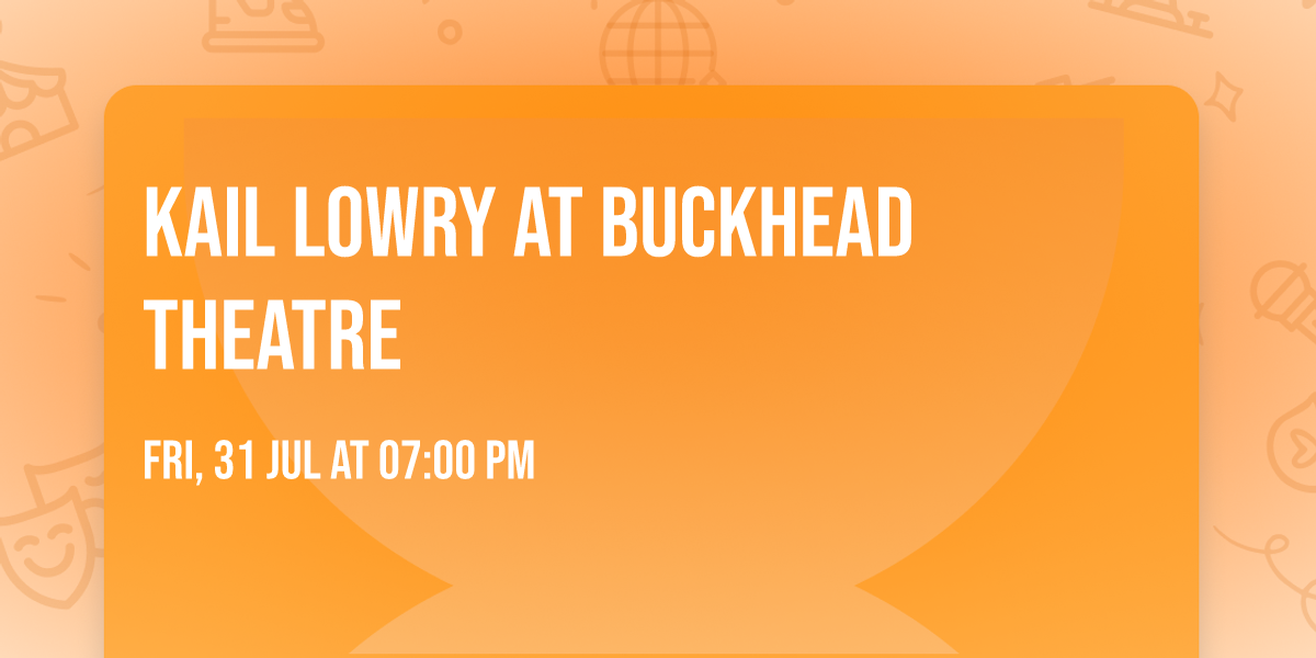 Kail Lowry at Buckhead Theatre