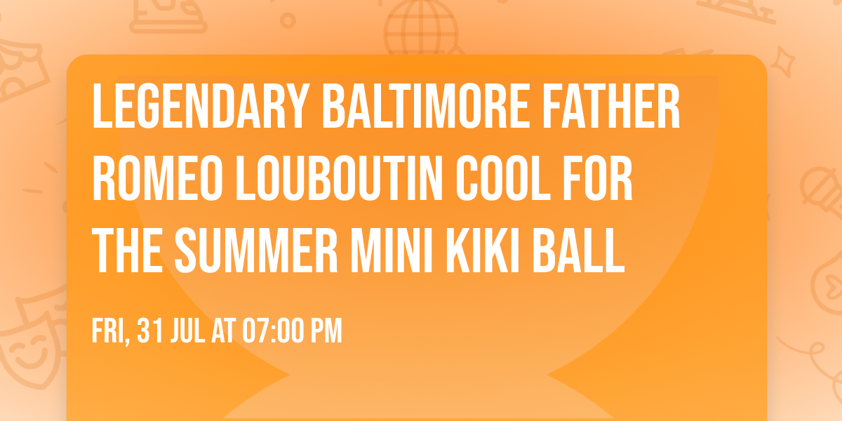 Legendary Baltimore Father Romeo Louboutin  Cool For The Summer Mini Kiki Ball