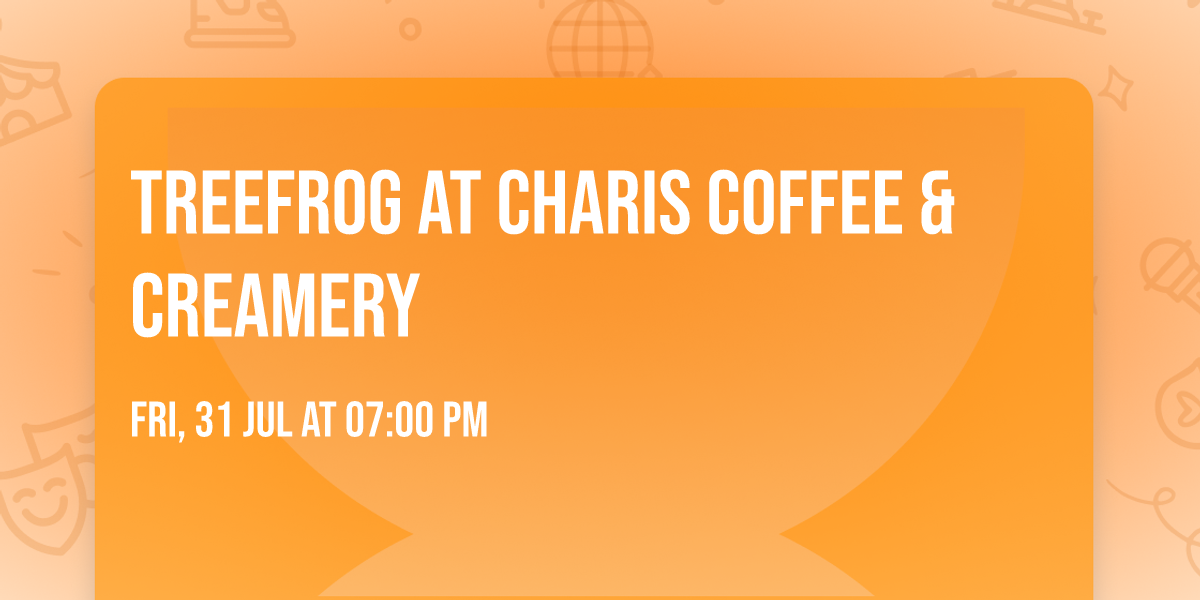 treeFROG at Charis Coffee & Creamery
