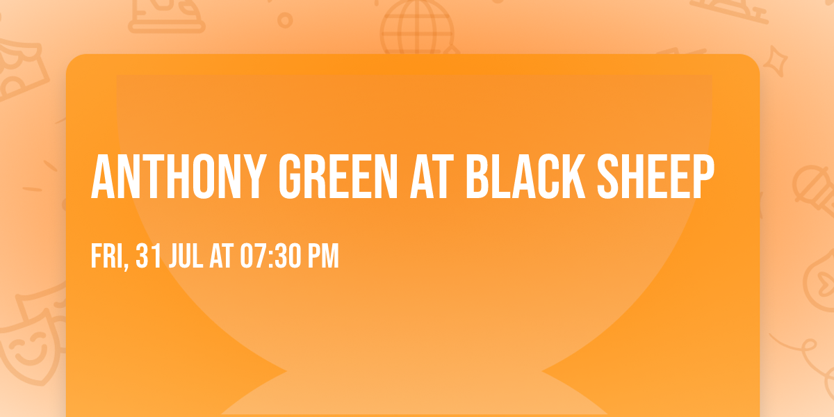 Anthony Green at Black Sheep