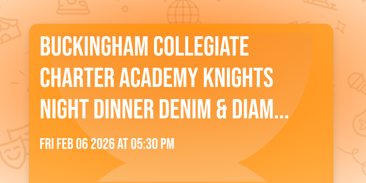 Buckingham Collegiate Charter Academy Knights Night Dinner Denim & Diamonds